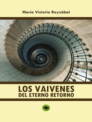 cover image of Los vaivenes del eterno retorno